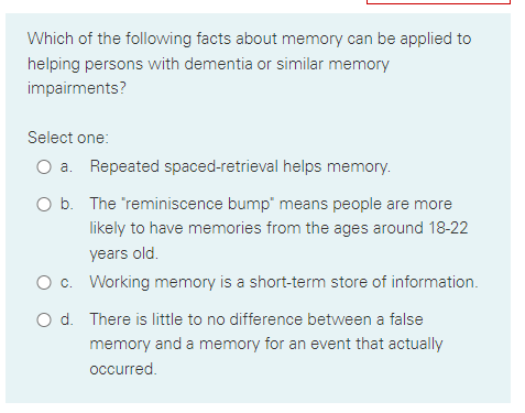 Solved Which of the following facts about memory can be | Chegg.com
