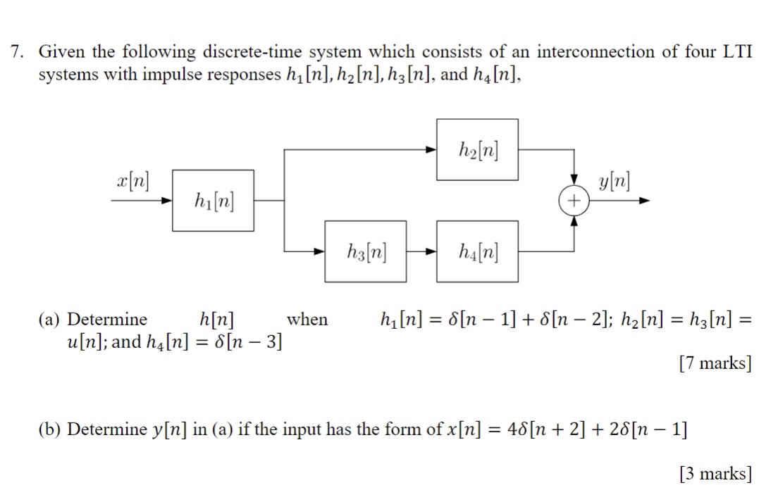 Solved 7. Given the following discrete-time system which | Chegg.com