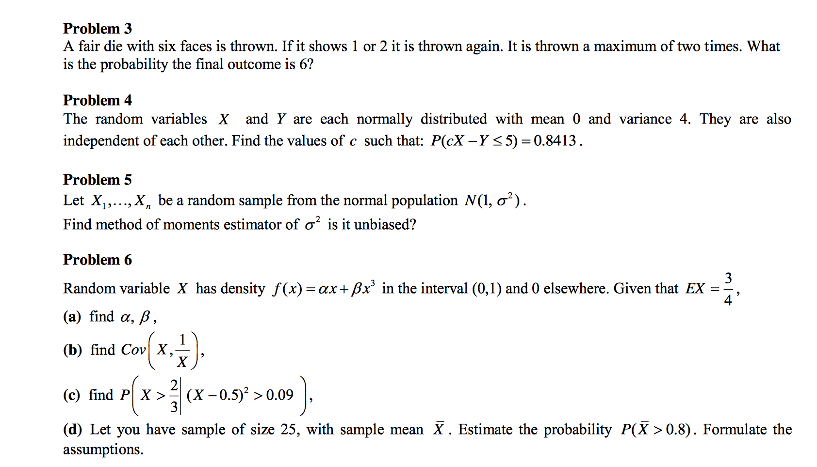 Solved Problem 3 A Fair Die With Six Faces Is Thrown If Chegg Com