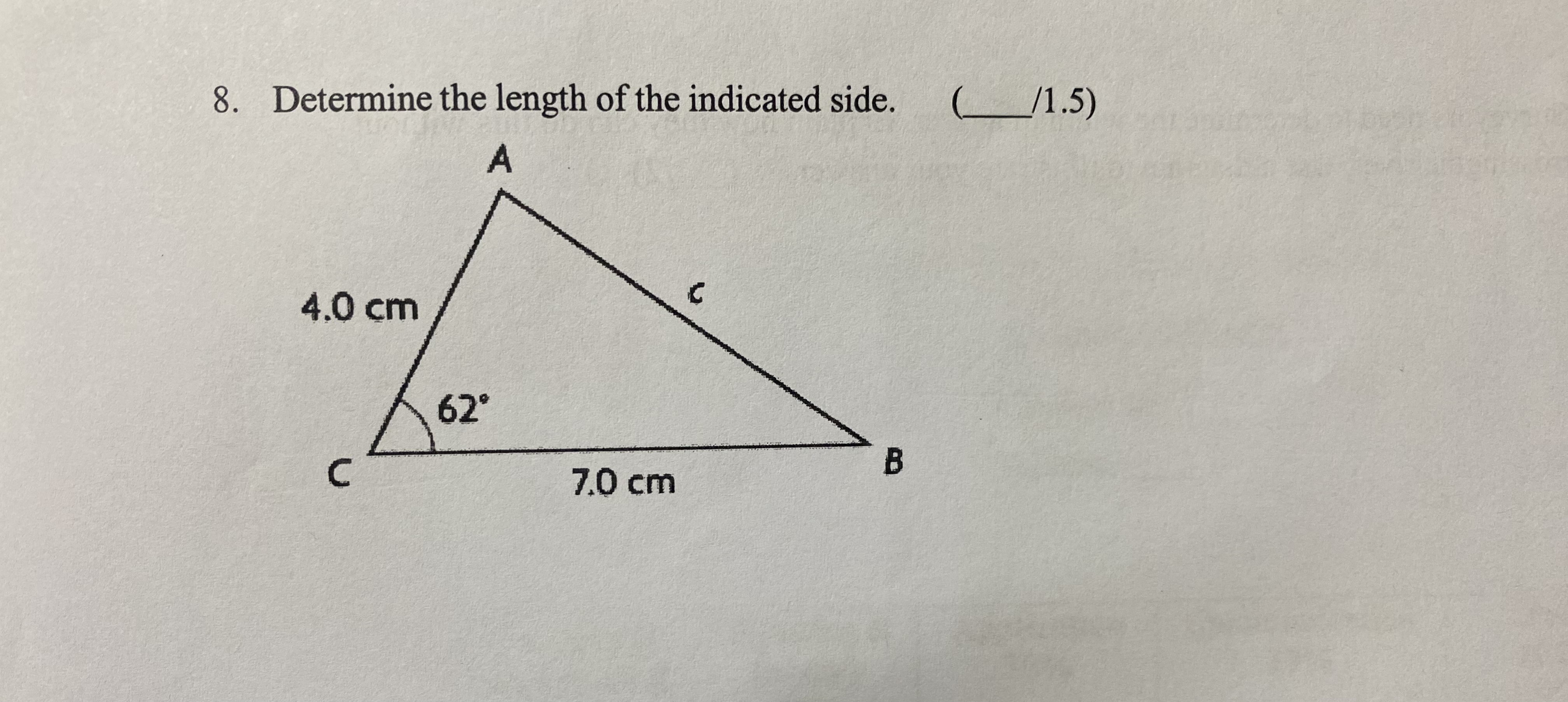 Solved 8. Determine the length of the indicated side. /1.5) | Chegg.com