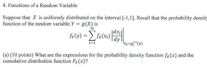 Solved 4. Functions of a Random Variable Suppose that X is | Chegg.com