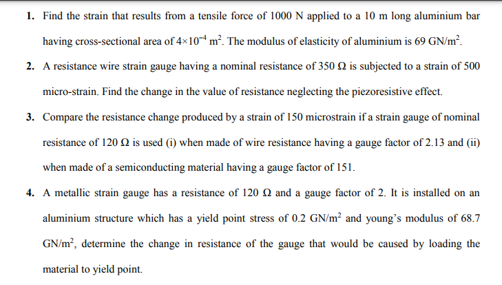 Solved 1. Find the strain that results from a tensile force | Chegg.com
