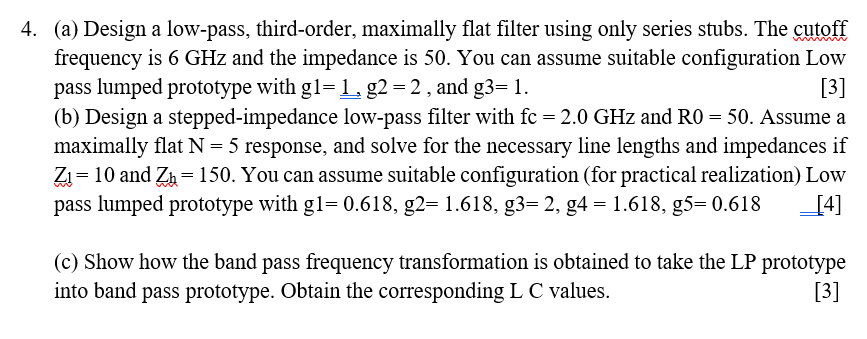 Solved 4. (a) Design a low-pass, third-order, maximally flat | Chegg.com
