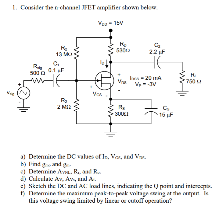 Solved 1. Consider the nchannel JFET amplifier shown below