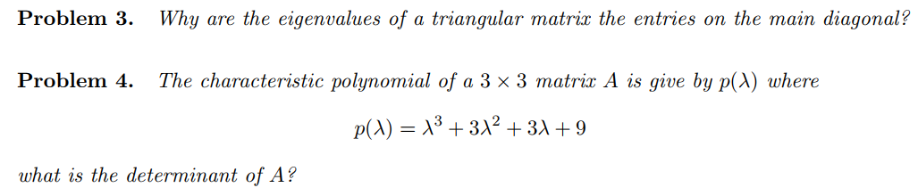 Solved Problem 3. Why are the eigenvalues of a triangular | Chegg.com