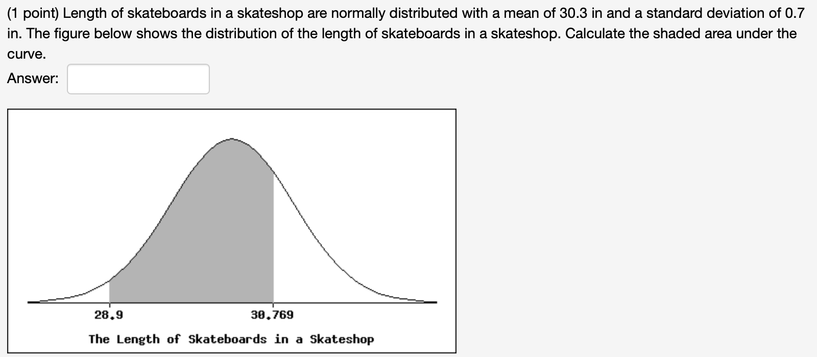 Solved (1 point) Length of skateboards in a are