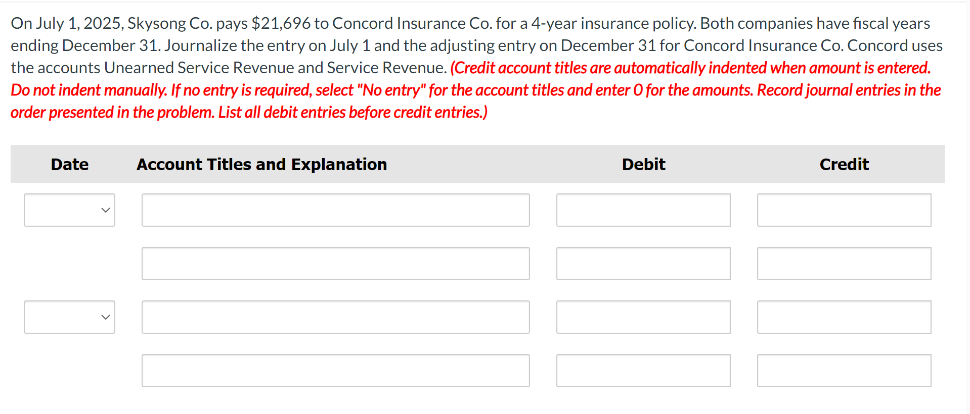 Solved On July 1, 2025, Skysong Co. pays 21,696 to Concord