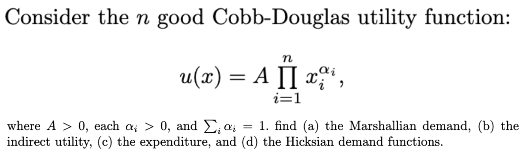 Solved Consider The N Good Cobb-Douglas Utility Function: N | Chegg.com