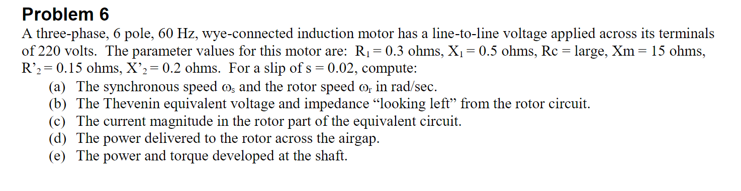 Solved Problem 6 A three-phase, 6 pole, 60 Hz, wye-connected | Chegg.com