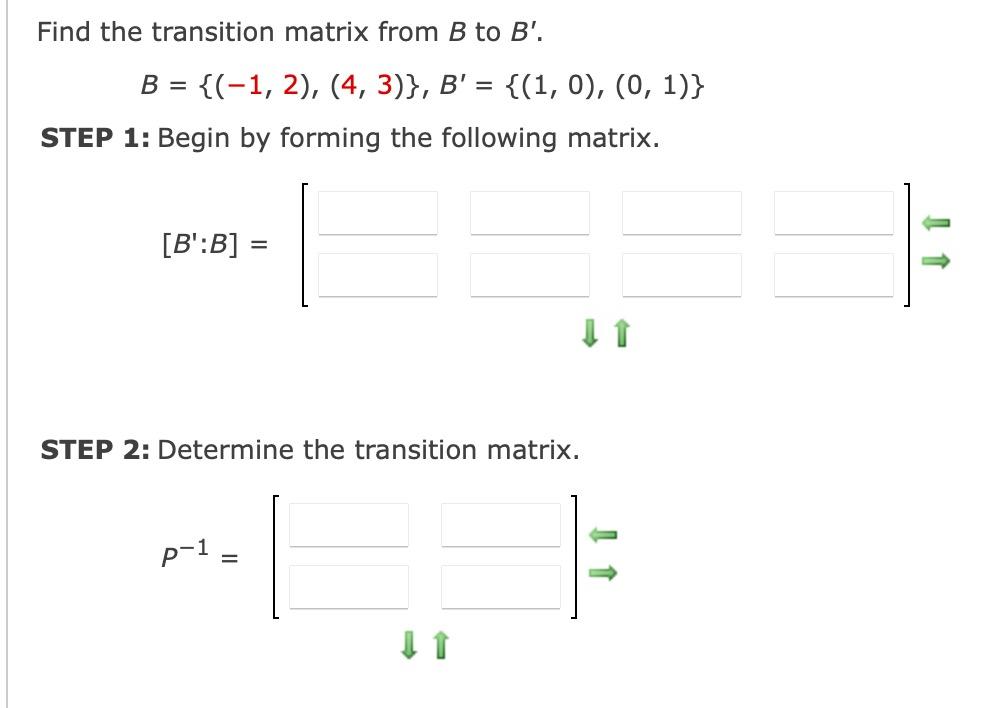 Solved Find the transition matrix from B to B'. B = {(-1, | Chegg.com