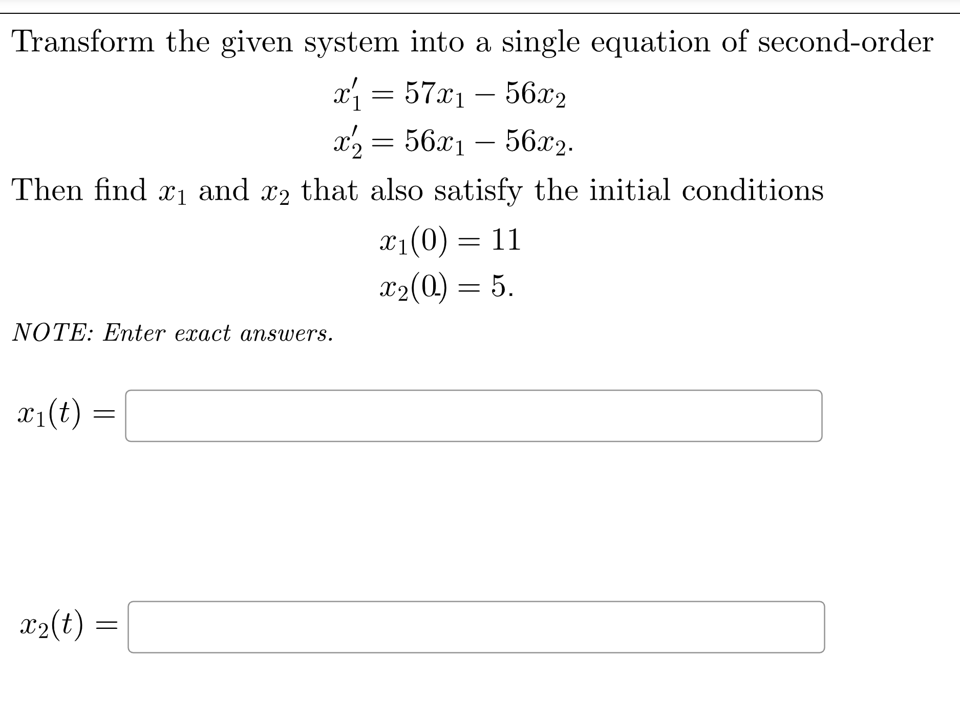 Solved Transform the given system into a single equation of | Chegg.com