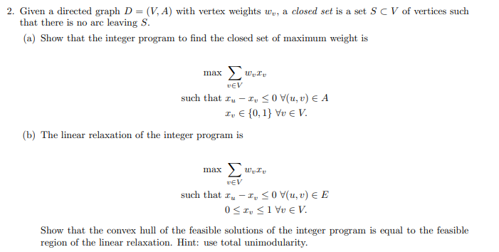 Solved 2. Given a directed graph D=(V,A) with vertex weights | Chegg.com