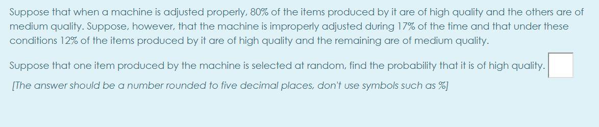Solved Suppose that when a machine is adjusted properly, 80% | Chegg.com
