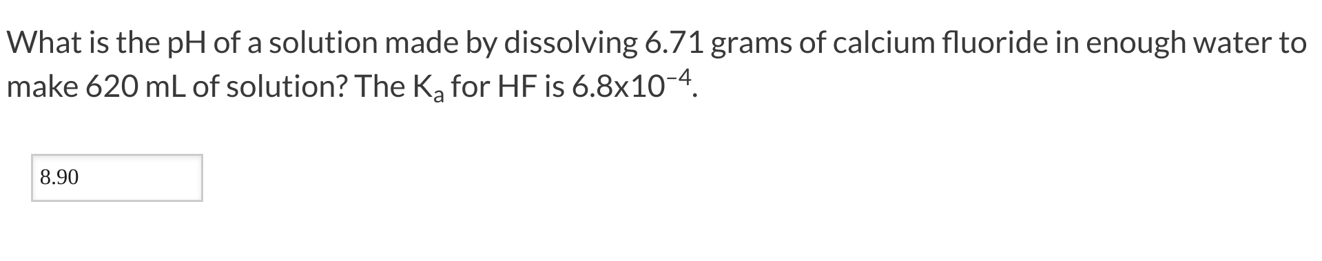 Solved What is the pH of a solution made by dissolving 6.71 | Chegg.com