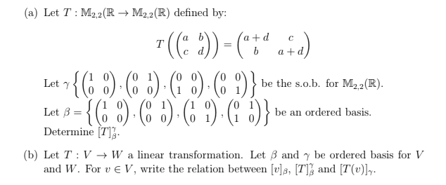 Solved A Let T M2 2 Rm2 2 R Defined By T Let 7 Chegg Com