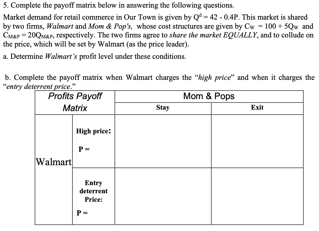Solved (Please fill in the whole profits payoff matrix) | Chegg.com