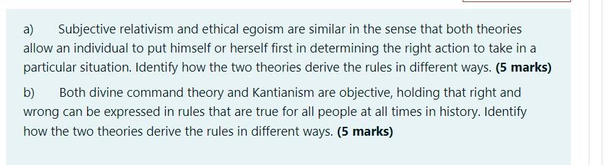 Solved a) Subjective relativism and ethical egoism are | Chegg.com