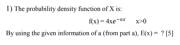 Solved 3) The probability density function of X is: f(x) = | Chegg.com