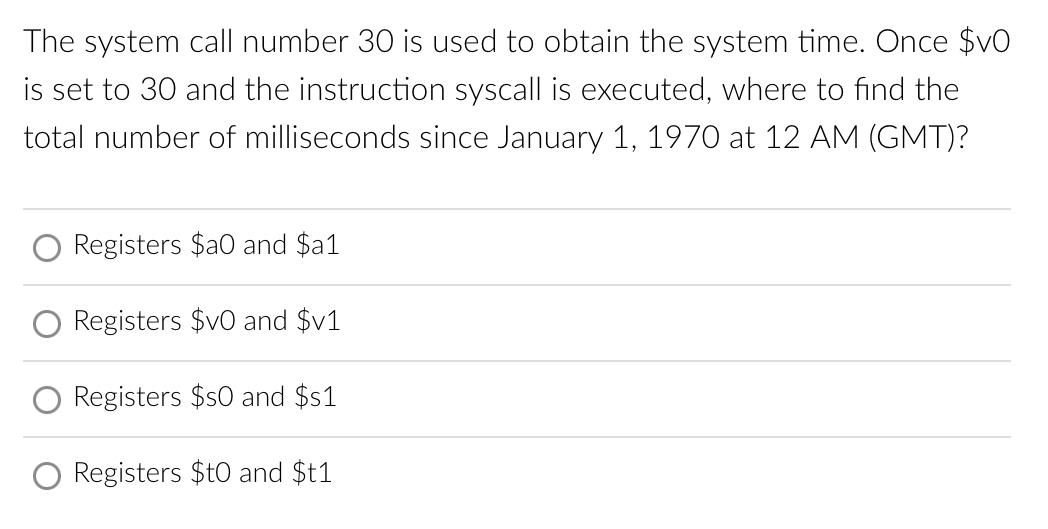 Solved The system call number 30 is used to obtain the | Chegg.com