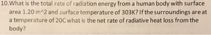 Solved 10.What is the total rate of radiation energy from a | Chegg.com