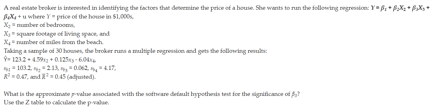 Solved A Real Estate Broker Is Interested In Identifying The | Chegg.com