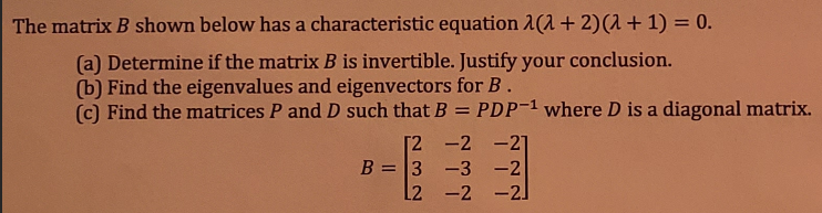 Solved The Matrix B Shown Below Has A Characteristic | Chegg.com