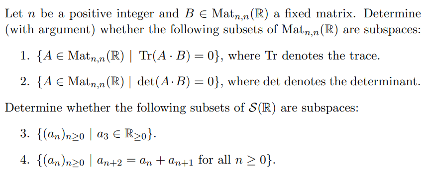 Solved Let n be a positive integer and B E Matn,n(R) a fixed | Chegg.com
