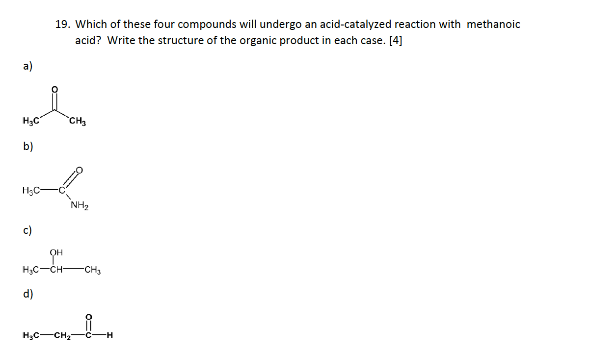 Solved 19. Which Of These Four Compounds Will Undergo An | Chegg.com