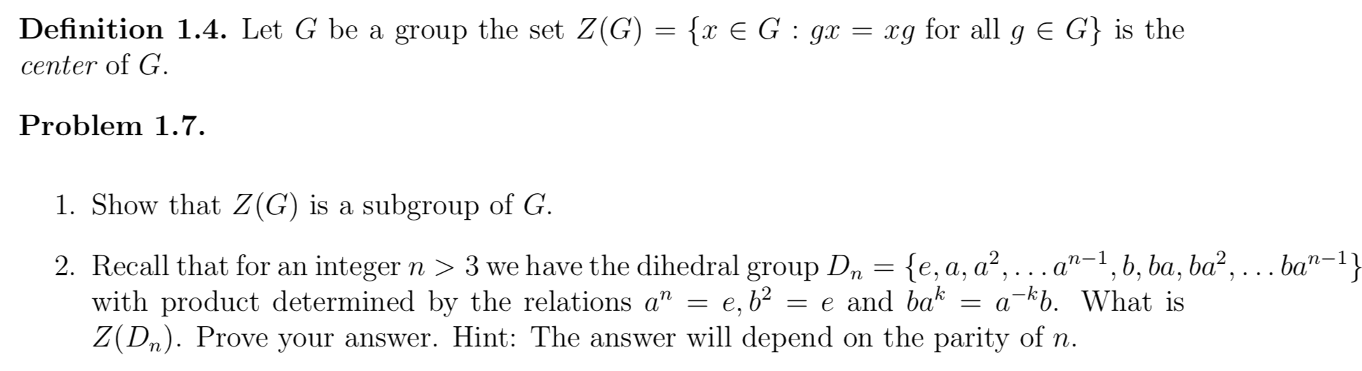 Solved = = Definition 1.4. Let G be a group the set Z(G) = | Chegg.com