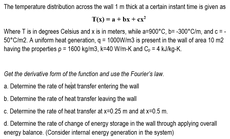 Solved The temperature distribution across the wall 1 m | Chegg.com