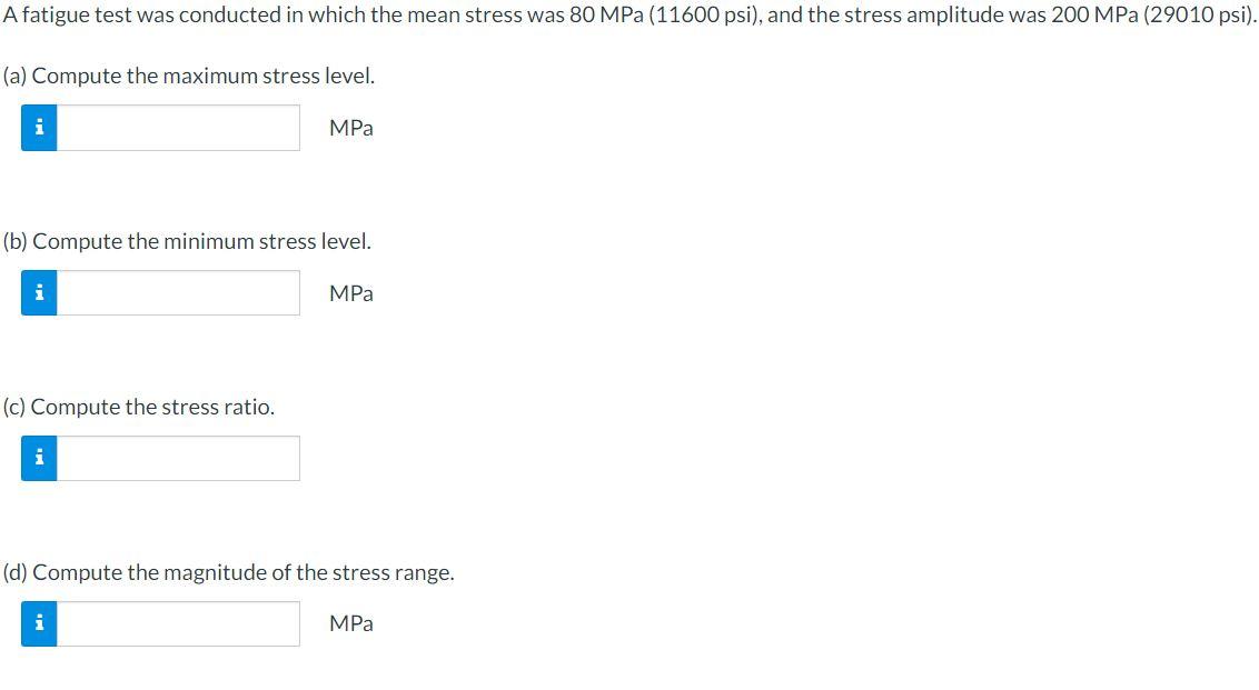 Solved A fatigue test was conducted in which the mean stress | Chegg.com