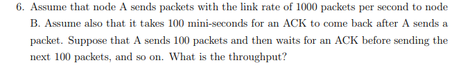 Solved 6. Assume that node A sends packets with the link | Chegg.com