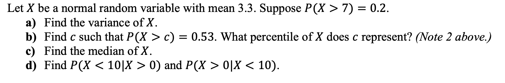 Solved Let X be a normal random variable with mean 3.3. | Chegg.com
