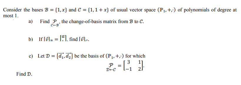 Solved Consider the bases B = {1,x} and C = {1,1 + x} of | Chegg.com