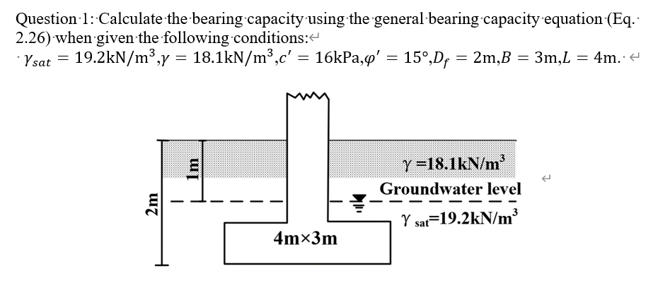 Solved Question 1: Calculate the bearing capacity using the | Chegg.com