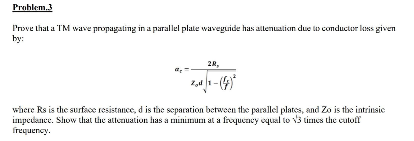 Solved Problem.3 a Prove that a TM wave propagating in a
