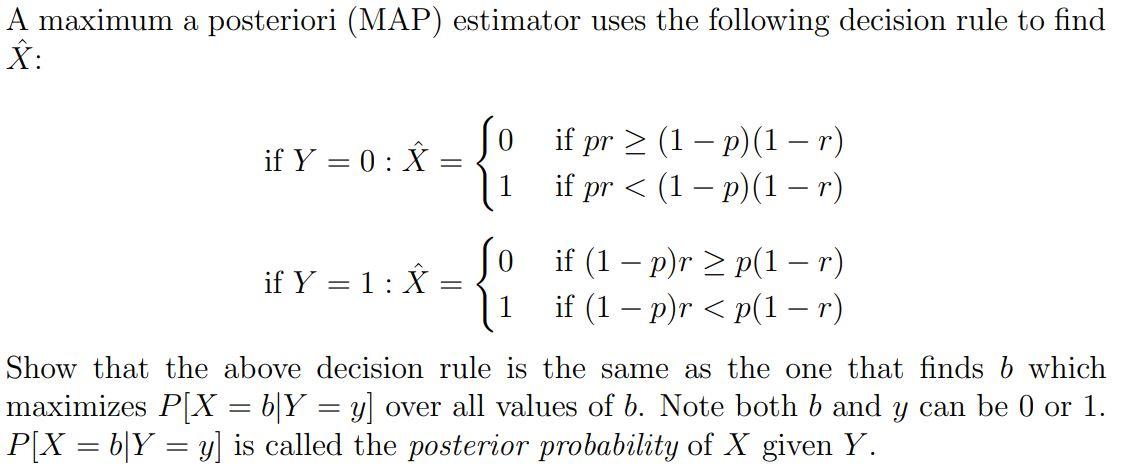 A Maximum A Posteriori Map Estimator Uses The Fo Chegg Com