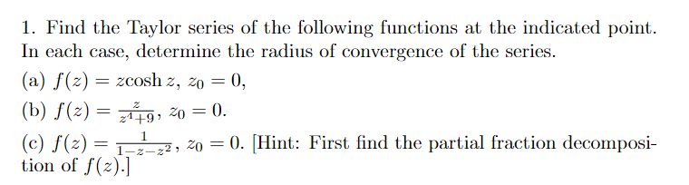 Solved = 1. Find the Taylor series of the following | Chegg.com