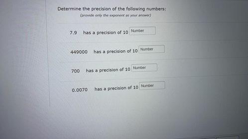 which of the following numbers represents the greatest precision