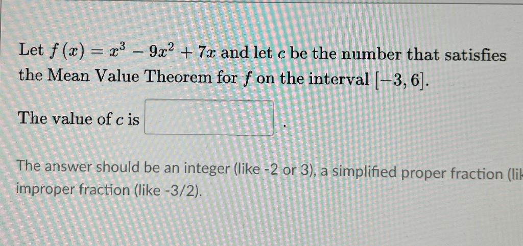 Solved Let F X X3 9x2 7x And Let C Be The Number