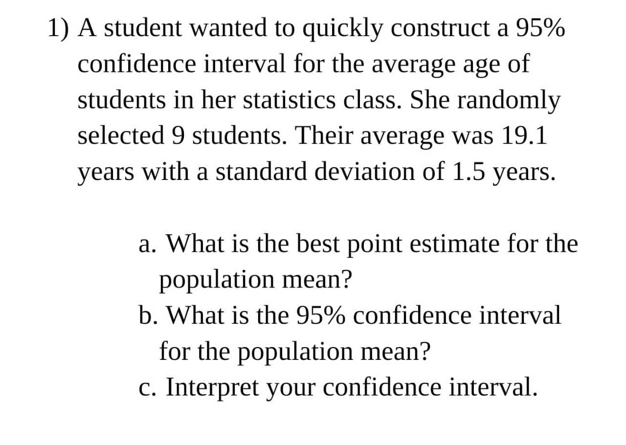 Solved 1) A student wanted to quickly construct a 95% | Chegg.com