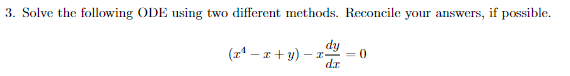 Solved Solve the following ODE using two different methods. | Chegg.com