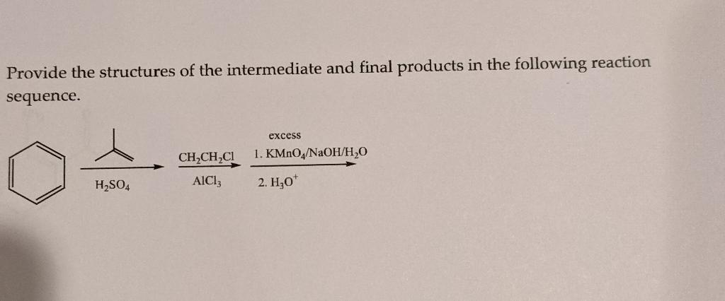 Solved Provide the structures of the intermediate and final | Chegg.com