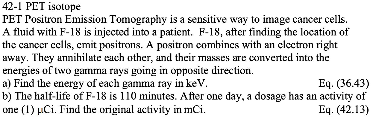 Solved 42-1 PET isotope PET Positron Emission Tomography is | Chegg.com