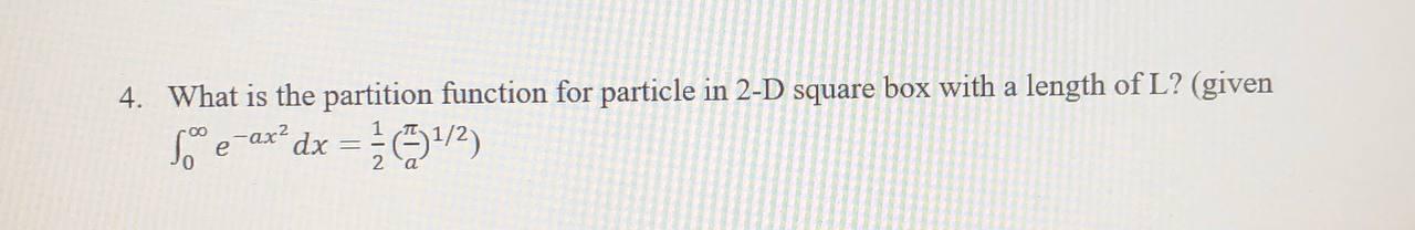 Solved 4. What is the partition function for particle in 2-D | Chegg.com