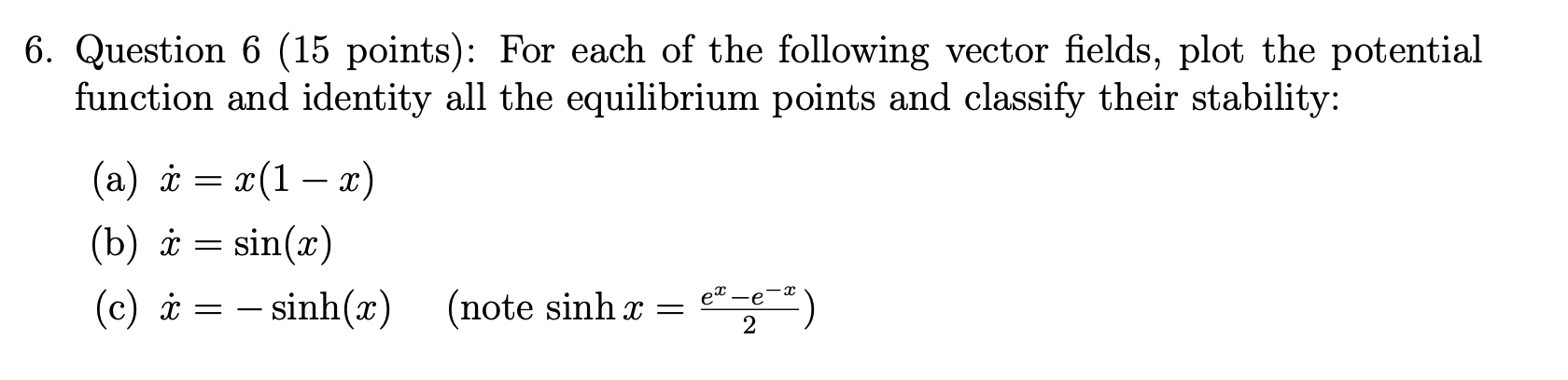Solved 6. Question 6 (15 points): For each of the following | Chegg.com
