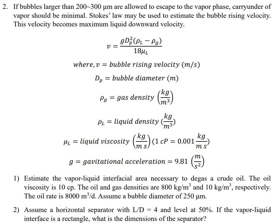 Solved 2. If Bubbles Larger Than 200∼300μm Are Allowed To | Chegg.com