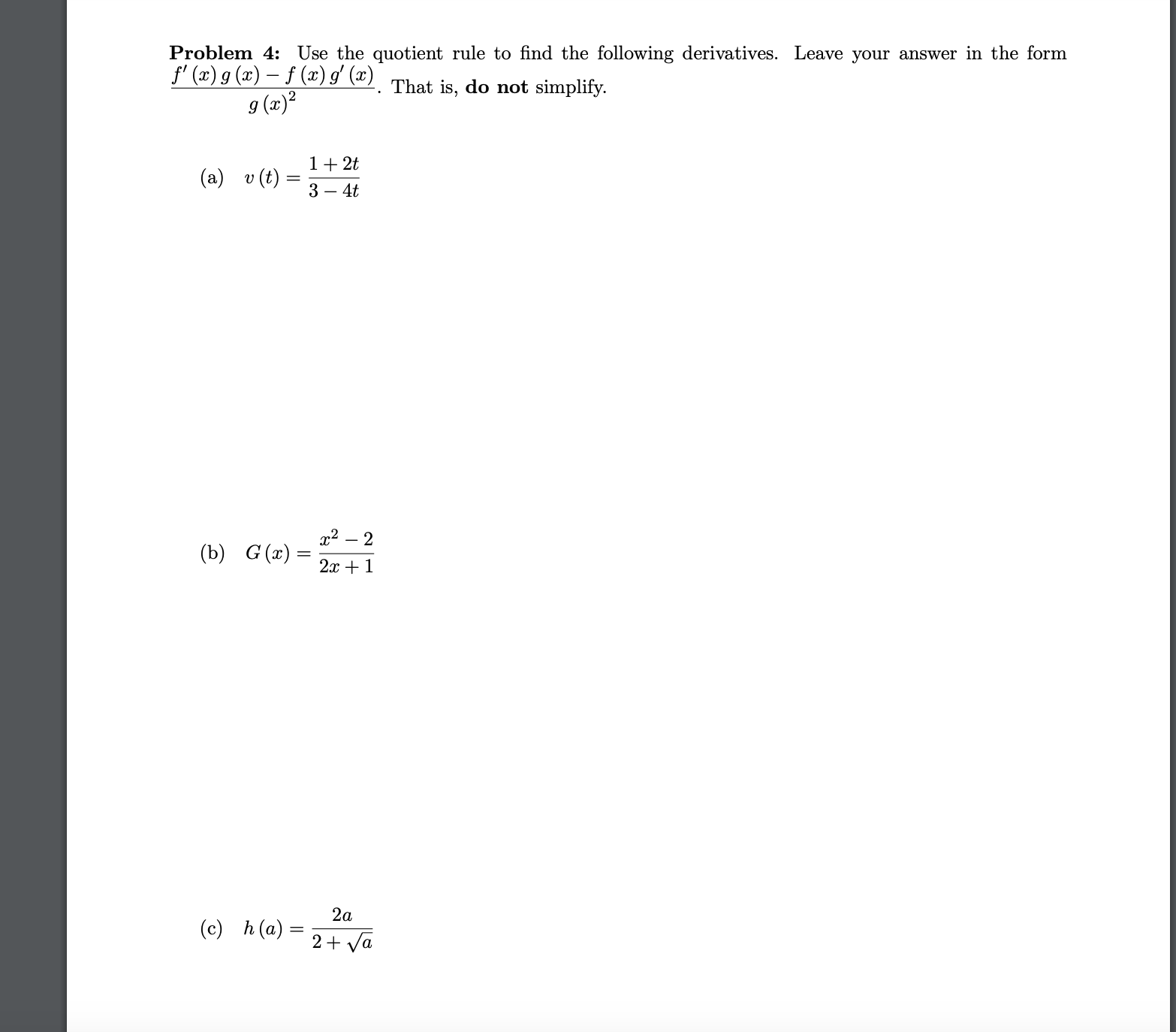 Solved Problem 4: Use the quotient rule to find the | Chegg.com