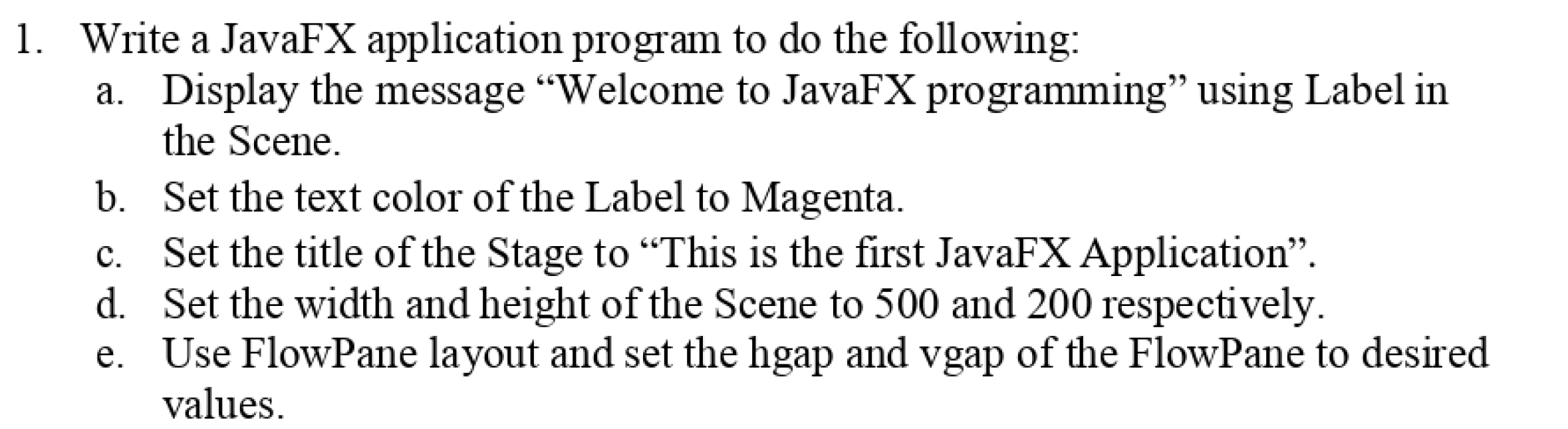 Solved 1. Write A JavaFX Application Program To Do The | Chegg.com