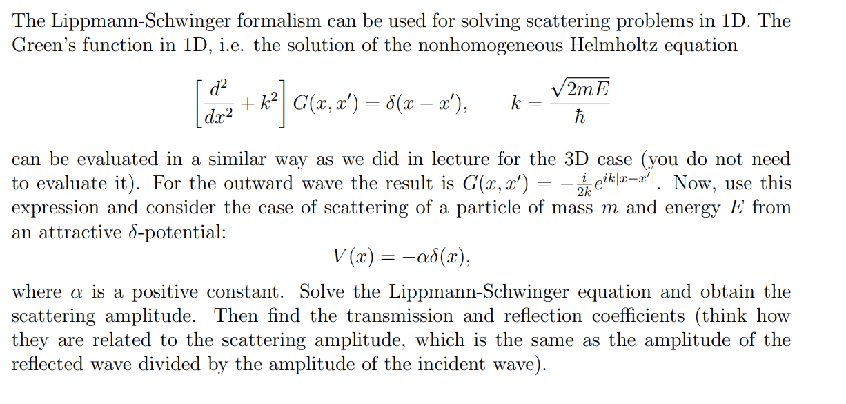 Solved The Lippmann-Schwinger formalism can be used for | Chegg.com